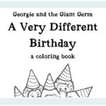 Georgie and the Giant Germ: A Very Different Birthday